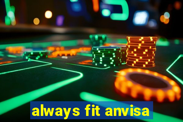 always fit anvisa